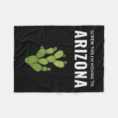 Moving Away Screw This I'm Moving To Arizona State フリースブランケット (正面(横))