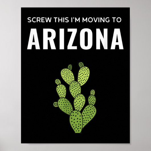 Moving Away Screw This I'm Moving To Arizona State ポスター (正面)
