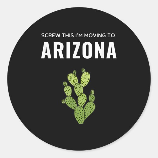 Moving Away Screw This I'm Moving To Arizona State ラウンドシール (正面)