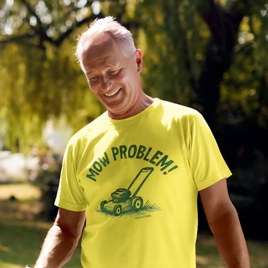 Mow Problem – Funny Lawn Care T-Shirt Tシャツ