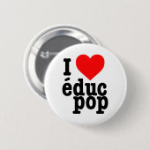 Moyen Badge I love educ pop 缶バッジ (正面&裏面)
