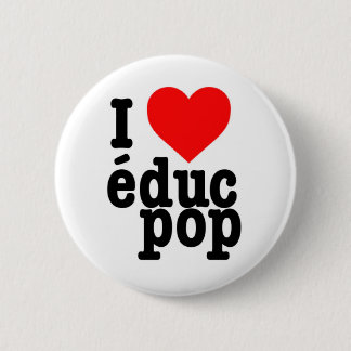 Moyen Badge I love educ pop 缶バッジ