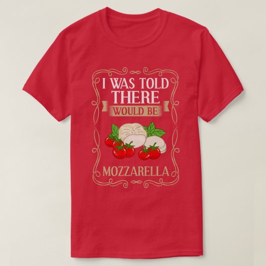 Mozzarella Cheese Recipes Buffalo Italian Fresh Pr Tシャツ (デザイン正面)