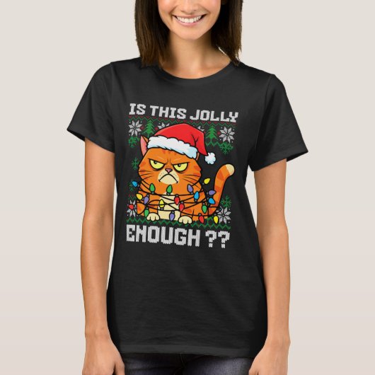 Mpy Christmas Cat Ugly Sweater Is This Jolly Enoug Tシャツ (正面)