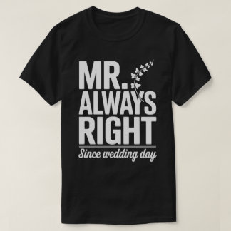 Mr Always Right Husband Tee Tシャツ