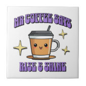 Mr Coffee Says Rise & Shine タイル (正面)