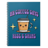 Mr Coffee Says Rise & Shine ノートブック (正面)