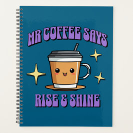 Mr Coffee Says Rise & Shine プランナー手帳