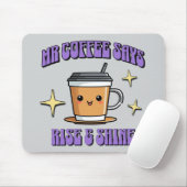 Mr Coffee Says Rise & Shine マウスパッド (マウス)