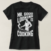Mr Good Lookingは料理BBQシェフ Tシャツ (デザイン正面)