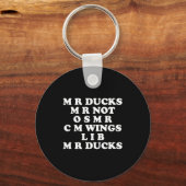 Mr M R Ducks T, Funny Duck Lover, Waterfowl Quote キーホルダー (正面)
