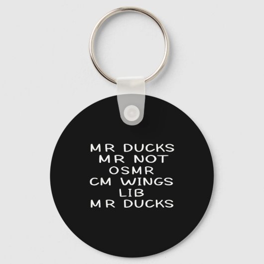Mr M R Ducks T, Funny Duck Lover, Waterfowl Quote キーホルダー (正面)