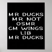 Mr M R Ducks T, Funny Duck Lover, Waterfowl Quote  ポスター (正面)