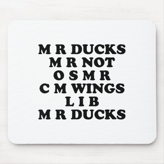 Mr M R Ducks T, Funny Duck Lover, Waterfowl Quote  マウスパッド (正面)