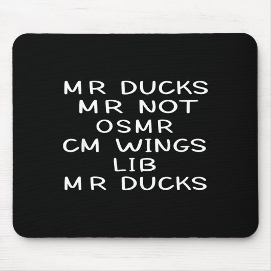 Mr M R Ducks T, Funny Duck Lover, Waterfowl Quote  マウスパッド (正面)