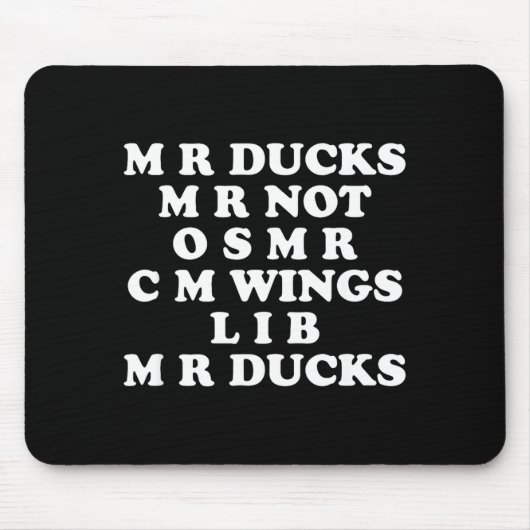 Mr M R Ducks T, Funny Duck Lover, Waterfowl Quote  マウスパッド (正面)