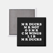 Mr M R Ducks T, Funny Duck Lover, Waterfowl Quote マグネット (正面/裏面)