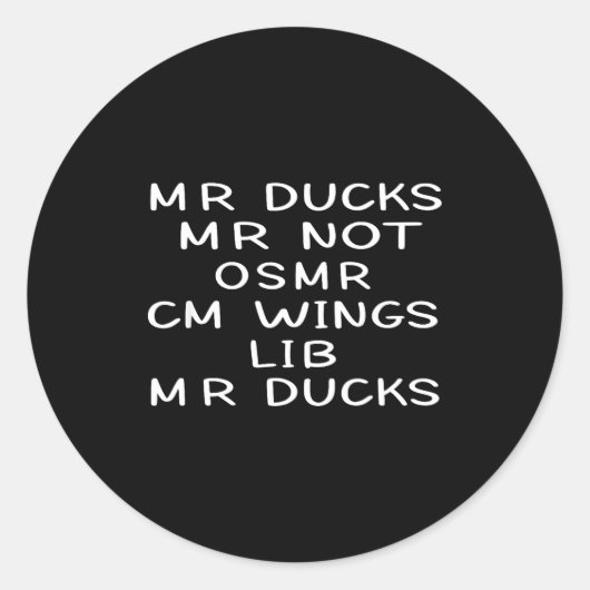 Mr M R Ducks T, Funny Duck Lover, Waterfowl Quote ラウンドシール (正面)