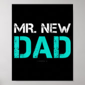 Mr. New Dad . Funny New Dad Tee Shirts  ポスター (正面)