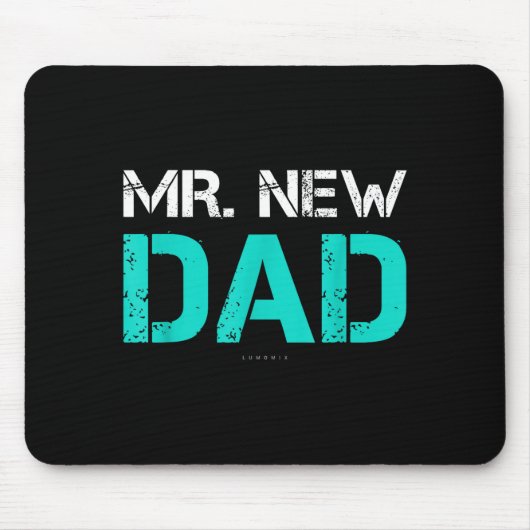 Mr. New Dad . Funny New Dad Tee Shirts  マウスパッド (正面)