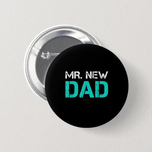 Mr. New Dad . Funny New Dad Tee Shirts  缶バッジ (正面&裏面)