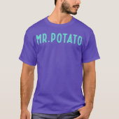 Mr Potato Funny Saying girl Tシャツ (正面)
