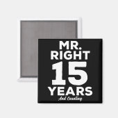 Mr. Right 15 Years Wedding Anniversary Funny Match マグネット (正面/裏面)