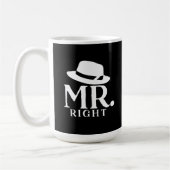 Mr. Right Coffee Mug – 彼のためのおもしろい引用文ギフト コーヒーマグカップ (左)