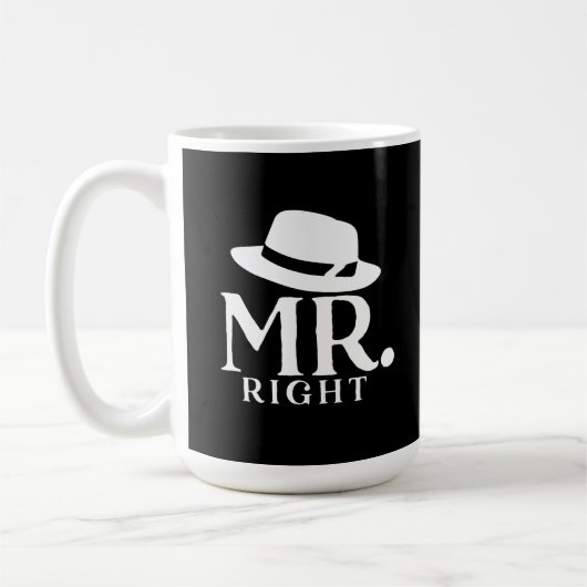 Mr. Right Coffee Mug – 彼のためのおもしろい引用文ギフト コーヒーマグカップ (左)