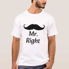 Mr. Right Mustache Fun Matching Couple Tシャツ