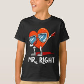 Mr Right Valentines Day Humor Matching Couples 1 Tシャツ (正面)