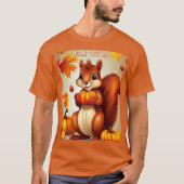 Mr. Squirrel Fall Vibes T-Shirt Tシャツ (正面)
