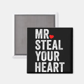 Mr. Steal Your Heart Funny Valentines Day Men’s  マグネット (正面/裏面)