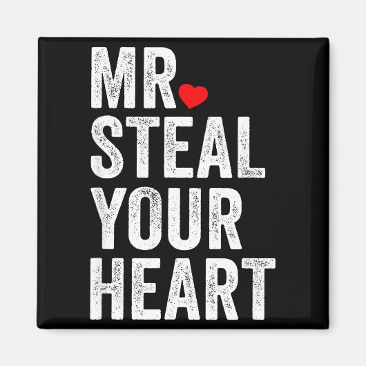 Mr. Steal Your Heart Funny Valentines Day Men’s  マグネット (正面)