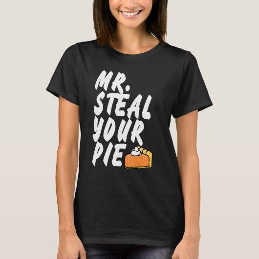 Mr Steal Your Pie Thanksgiving 1 Tシャツ (正面)