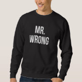 Mr  Wrong スウェットシャツ (正面)