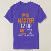 MRI Master Technologist MRI Tech Apparel  Tシャツ (デザイン正面)