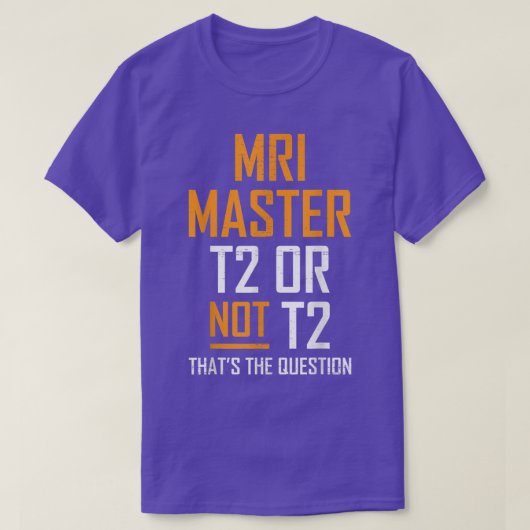 MRI Master Technologist MRI Tech Apparel  Tシャツ (デザイン正面)