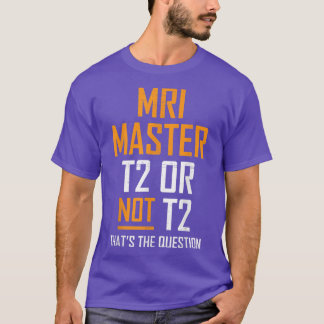 MRI Master Technologist MRI Tech Apparel  Tシャツ