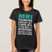 MRI Technician Work Tech Technologist Tシャツ (正面)