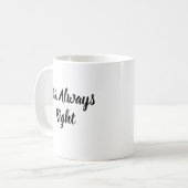 Mrs Always Right Script Mugの結婚贈り物 コーヒーマグカップ (正面左)