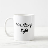 Mrs Always Right Script Mugの結婚贈り物 コーヒーマグカップ (左)