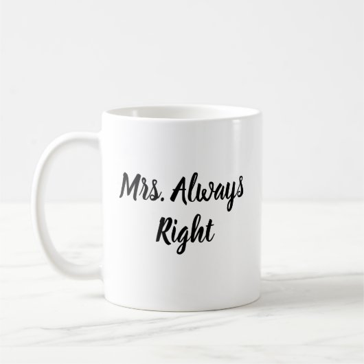 Mrs Always Right Script Mugの結婚贈り物 コーヒーマグカップ (左)