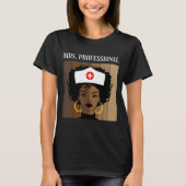 Mrs Professional Nursing Degree Nurse Profession B Tシャツ (正面)