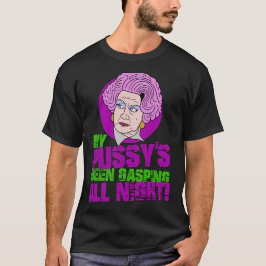 Mrs Slocombe My Pussy's Been Gasping All Night Quo Tシャツ (正面)