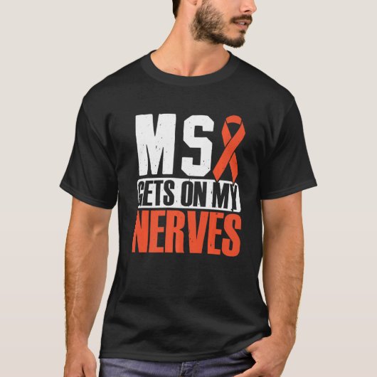 MSが私の神経に入る多発性硬化症認識度 Tシャツ (正面)