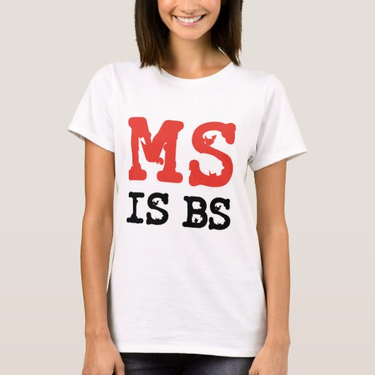 MSはBSです Tシャツ (正面)