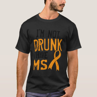 Ms認識度飲は多発性硬化症ではない Tシャツ