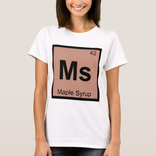 Ms - メープルシロップ 化学 周期表 元素記号 tシャツ (正面)