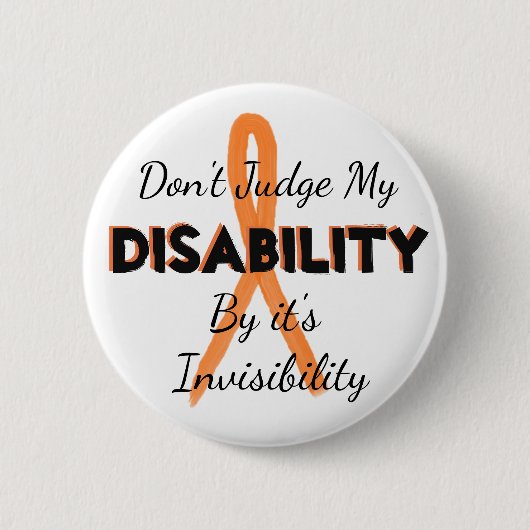 MS Dont Judging my Disability Invisibility Pin 缶バッジ (正面)